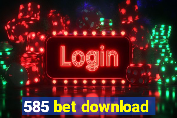 585 bet download